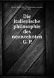 Die italienische philosophie des neunzehnten jahrhunderts. Band 1, Werner, Karl, 1821-1888,Rosmini, Antonio, 1797-1855 