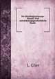 Die Meistbegunstigungs-Klausel: Eine entwickelungsgeschichtliche Studie ., L. Glier 