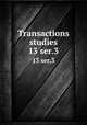 Transactions & studies. 13 ser.3, College of Physicians of Philadelphia,College of Physicians of Philadelphia. Summary of the transactions,College of Physicians of Philadelphia. Transactions 