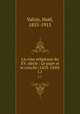 La crise religieuse du XV. sicle : Le pape et le concile (1418-1450). t.1, Noel Valois 