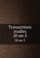 Transactions & studies. 20 ser.3, College of Physicians of Philadelphia,College of Physicians of Philadelphia. Summary of the transactions,College of Physicians of Philadelphia. Transactions 