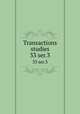 Transactions & studies. 33 ser.3, College of Physicians of Philadelphia,College of Physicians of Philadelphia. Summary of the transactions,College of Physicians of Philadelphia. Transactions 
