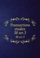 Transactions & studies. 38 ser.3, College of Physicians of Philadelphia,College of Physicians of Philadelphia. Summary of the transactions,College of Physicians of Philadelphia. Transactions 