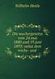 Die wuchergesetze vom 24.mai 1880 und 19.juni 1893: nebst dem reichs- und ., Wilhelm Henle 