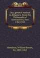 On a general method in dynamics. From the Philosophical transactions, Part 2 for 1834, Hamilton, William Rowan, Sir, 1805-1865 