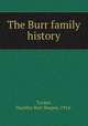 The Burr family history, Tucker, Dorothy Burr Harper, 1914- 