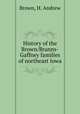 History of the Brown/Branns-Gaffney families of northeast Iowa, Brown, H. Andrew 