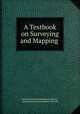 A Textbook on Surveying and Mapping ., International Correspondence Schools , International Correspondence Schools 