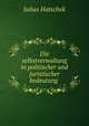 Die selbstverwaltung in politischer und juristischer bedeutung ., Julius Hatschek 