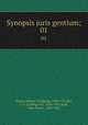 Synopsis juris gentium;. 01, Textor, Johann Wolfgang, 1638-1701,Bar, L. v. (Ludwig von), 1836-1913,Bate, John Pawley, 1857-1921 