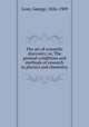 The art of scientific discovery; or, The general conditions and methods of research in physics and chemistry, Gore, George, 1826-1909 