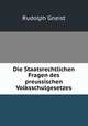Die Staatsrechtlichen Fragen des preussischen Volksschulgesetzes, Rudolph Gneist 