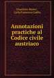 Annotazioni practiche al Codice civile austriaco, Gioachino Basevi , Carlo Francesco Gabba 