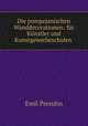 Die pompejanischen Wanddecorationen: fur Kunstler und Kunstgewerbeschulen ., Emil Presuhn 