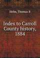 Index to Carroll County history, 1884, Thomas B. Helm 