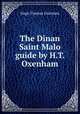 The Dinan & Saint Malo guide by H.T. Oxenham., Hugh Thomas Oxenham 