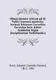 Observationes criticae ad M. Tullii Ciceronis epistolas. Scripsit Iohannes Cornelius Gerardus Boot. Editet Academia Regia disciplinarum Nederlandica, Boot, Johann Cornelis Gerard, 1811-1901 