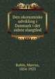 Den okonomiske udvikling i Danmark i det sidste slaegtled, Rubin, Marcus, 1854-1923 