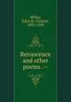 Renascence and other poems. --, Millay, Edna St. Vincent, 1892-1950 