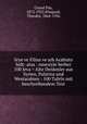 Srye ve Filisn ve arb Arabistn bidt- atas : nmesiyle berber 100 leva = Alte Denkmler aus Syrien, Palstina und Westarabien : 100 Tafeln mit beschreibendem Text, Cemal Paa, 1872-1922,Wiegand, Theodor, 1864-1936 