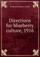 Directions for blueberry culture, 1916, Frederick Vernon Coville 