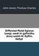 Diffyniad ffydd Eglwys Loegr, wedi ei gyfieithu drwy waith M. Kyffin. Hefyd ., John Jewel, Thomas Charles 