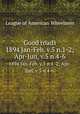 Good roads. 1894 Jan-Feb. v.5 n.1-2; Apr-Jun, v.5 n.4-6, League of American Wheelmen 
