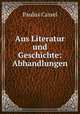 Aus Literatur und Geschichte: Abhandlungen, Paulus Cassel 