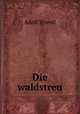 Die waldstreu, Adolf Trientl 