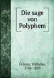Die sage von Polyphem, Grimm, Wilhelm, 1786-1859 