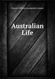 Australian Life, Francis William Lauderdale Adams 