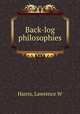 Back-log philosophies, Lawrence W. Harris 
