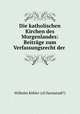 Die katholischen Kirchen des Morgenlandes: Beitrage zum Verfassungsrecht der ., Wilhelm Kohler of Darmstadt 