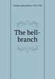 The bell-branch, Cousins, James Henry, 1873-1956 