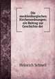 Die mecklenburgischen Kirchenordnungen: ein Beitrag zur Geschichte der ., Heinrich Schnell 