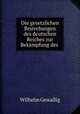 Die gesetzlichen Bestrebungen des deutschen Reiches zur Bekampfung des ., Wilhelm Gewallig 