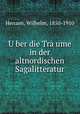 U?ber die Tra?ume in der altnordischen Sagalitteratur, Henzen, Wilhelm, 1850-1910 