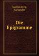 Die Epigramme, Martial,Berg, Alexander 