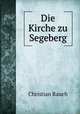 Die Kirche zu Segeberg, Christian Rauch 