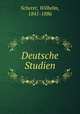 Deutsche Studien, Scherer, Wilhelm, 1841-1886 