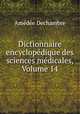 Dictionnaire encyclopedique des sciences medicales, Volume 14, Amedee Dechambre 