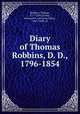 Diary of Thomas Robbins, D. D., 1796-1854, Robbins, Thomas, 1777-1856,Tarbox, Increase N. (Increase Niles), 1815-1888, ed 