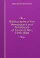 Bibliography of the Newspapers and Periodicals of Concord, N.H., 1790-1898, Otis Grant Hammond 