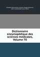 Dictionnaire encyclopedique des sciences medicales, Volume 70, Amedee Dechambre 