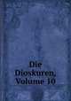 Die Dioskuren, Volume 10, Erster Allgemeine Beamten-Verein der Osterreichisch-Ungarischen Monarchie 