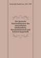 Die deutsche Nationalliteratur des neunzehnten Jahrhunderts, literararhistorisch und kritisch dargestellt, Gottschall, Rudolf von, 1823-1909 