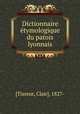 Dictionnaire etymologique du patois lyonnais, [Tisseur, Clair], 1827- 