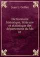 Dictionnaire historique, litteraire et statistique des departemens du Mo nt ., Jean L. Grillet 