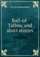 Ball-of-Tallow, and short stories, Ги де Мопассан 