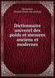 Dictionnaire univerel des poids et mesures anciens et modernes, Doursther, Horace. [from old catalog] 